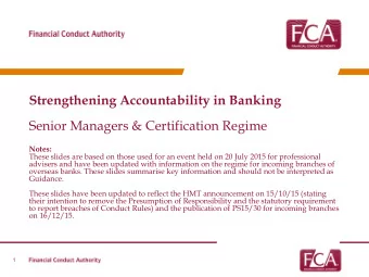 Strengthening Accountability in Banking  Senior Managers &amp; Certification Regime  Notes:  These