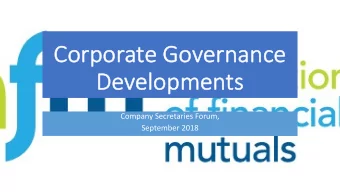 Cor  Corpor  orate Go  Governance  De  Devel  elopmen  pments  ts  Company Secretaries Forum,