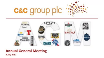 Annual General Meeting  6 July 2017  Welcome &amp; Introduction  Brian Stewart  Chairman  C&amp;C