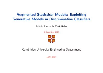 Augmented Statistical Models: Exploiting  Generative Models in Discriminative Classifiers  Martin