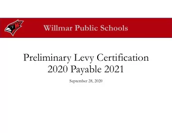 Preliminary Levy Certification  2020 Payable 2021  September 28, 2020  Willmar Public Schools