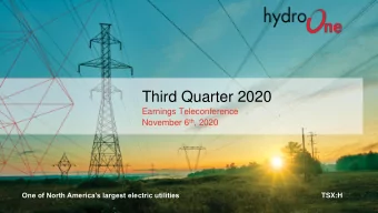 Third Quarter 2020  Earnings Teleconference November 6 th , 2020  One of North Americas largest