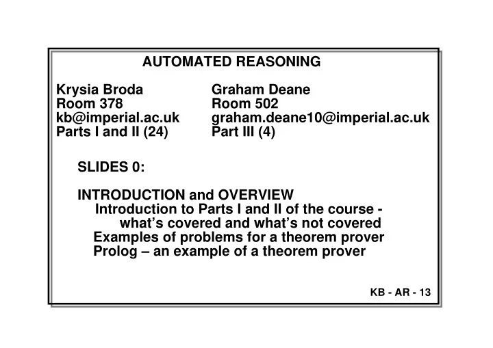 automated reasoning krysia broda graham deane room 378