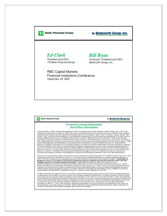 Ed Clark  Bill Ryan  President and CEO  Chairman, President and CEO  TD Bank Financial Group