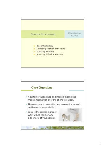 Service Encounter  NKFUST Role of Technology   Service Organization and Culture   Managing