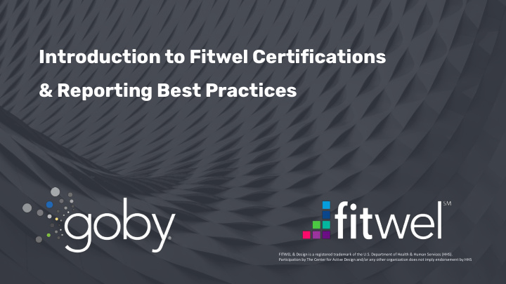 introduction to fitwel certifications reporting best