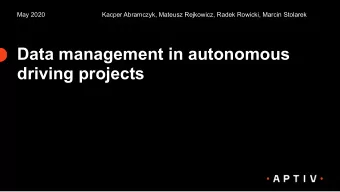 Data management in autonomous  driving projects  Who we are? Aptiv - Aptiv PLC (formerly known as