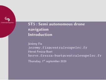 ST5 : Semi autonomous drone  navigation  Introduction  J  er  emy Fix