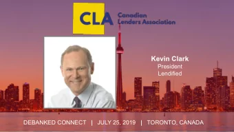 Kevin Clark  President  Lendified DEBANKED CONNECT | JULY 25, 2019 | TORONTO, CANADA  Canadian