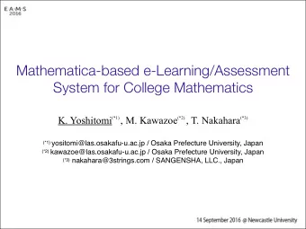Mathematica-based e-Learning/Assessment  System for College Mathematics  K. Yoshitomi (*1) , M.