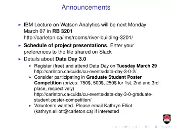 Announcements  IBM Lecture on Watson Analytics will be next Monday March 07 in RB 3201