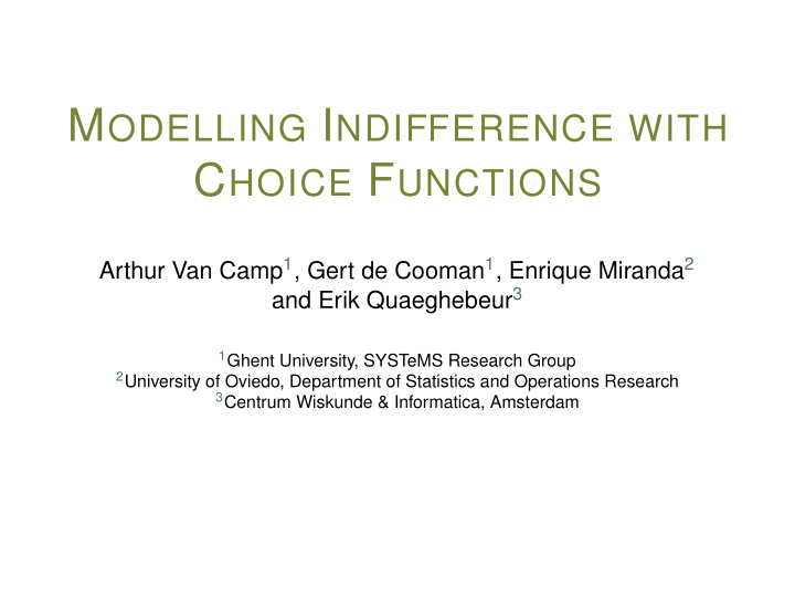 we want to model indifference with choice functions we