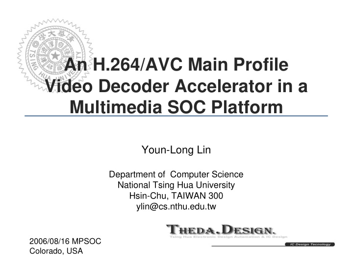 an h 264 avc main profile video decoder accelerator in a