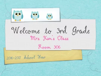 Welcome to 3rd Grade  Mrs. Kims Class  Room 306  2016-2017 School Year  About Mrs.Kim  Years