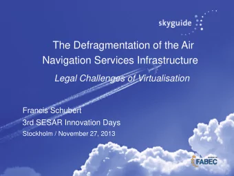 The Defragmentation of the Air  Navigation Services Infrastructure  Legal Challenges of