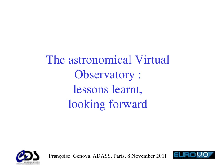 the astronomical virtual observatory lessons learnt