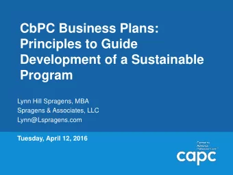 CbPC Business Plans:  Principles to Guide  Development of a Sustainable  Program  Lynn Hill