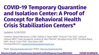 COVID-19 Temporary Quarantine  and Isolation Center: A Proof of  Concept for Behavioral Health