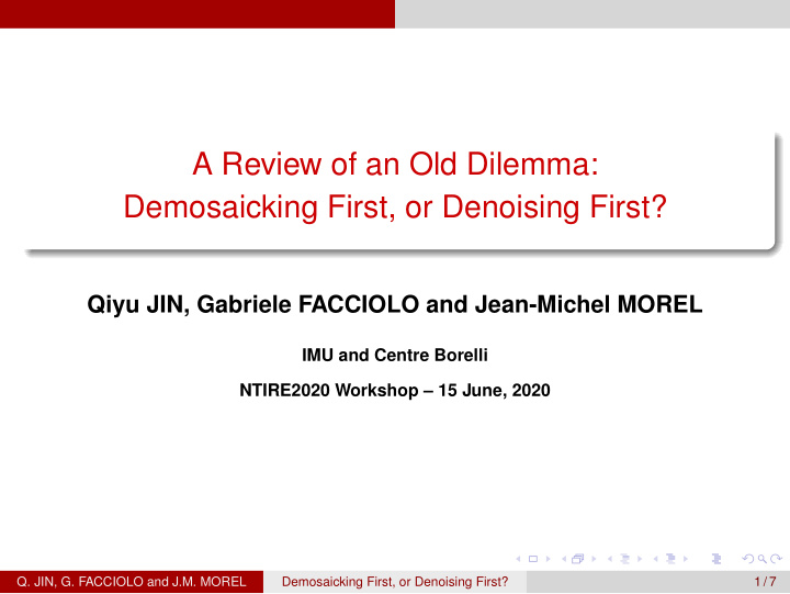 a review of an old dilemma demosaicking first or