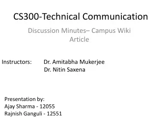 CS300-Technical Communication Discussion Minutes  Campus Wiki  Article  Instructors:        Dr.