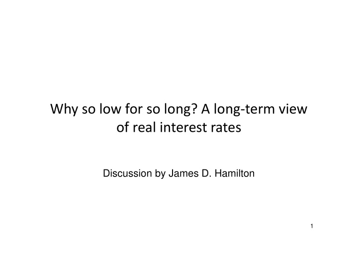 why so low for so long a long term view of real interest