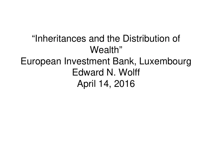 inheritances and the distribution of wealth european