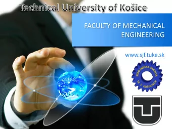ENGINEERING  www.sjf.tuke.sk  History  Establishment of the Koice University  confirmed