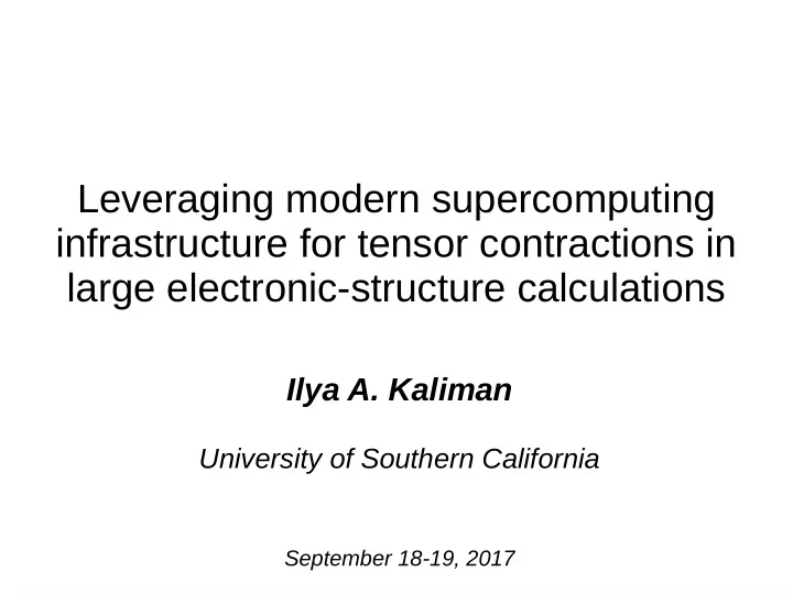 leveraging modern supercomputing infrastructure for