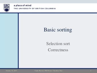 Basic sorting  Selection sort  Correctness  January 18, 2019  Cinda Heeren / Will Evans / Geoffrey
