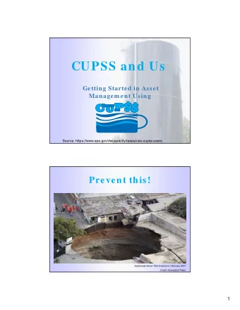 CUPSS and Us  Getting Started in Asset  Managem ent Using  Source: