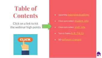 Table of  Contents Upcoming reporting deadlines   Clean up &amp; collect student  info