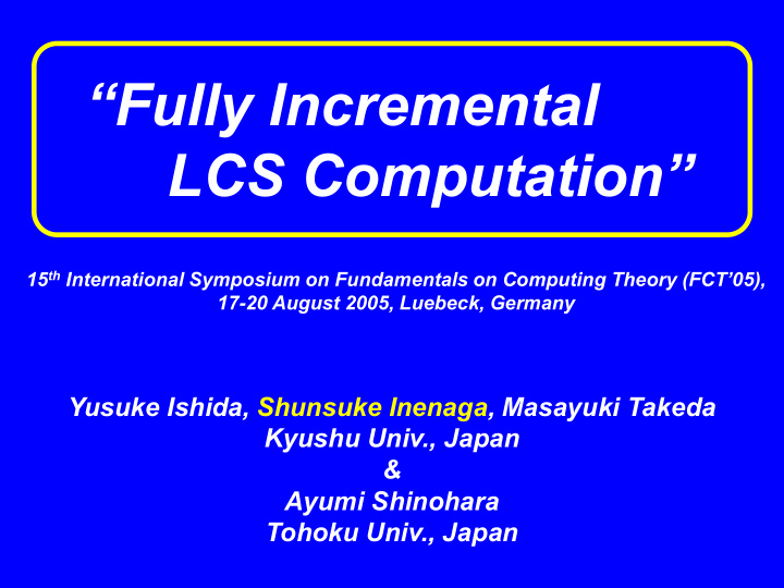 fully incremental lcs computation