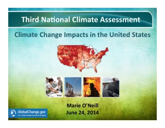 Third  Na6onal  Climate  Assessment    Climate  Change  Impacts  in  the