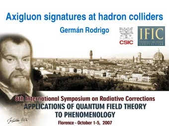 Axigluon signatures at hadron colliders  Germn Rodrigo  Germn Rodrigo  Axigluon signatures at