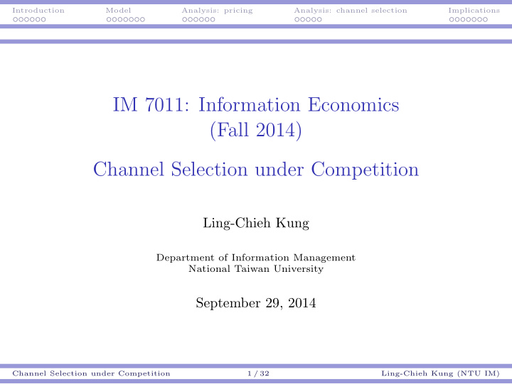 im 7011 information economics fall 2014 channel selection