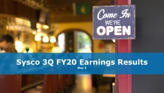 Sysco 3Q FY20 Earnings Results  May 5  Forward Looking Statements Statements made in this