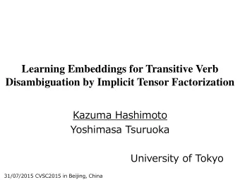 Learning Embeddings for Transitive Verb  Disambiguation by Implicit Tensor Factorization  Kazuma