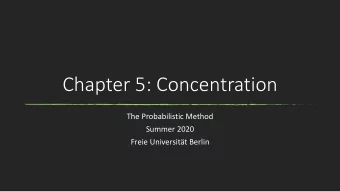 Chapter 5: Concentration  The Probabilistic Method  Summer 2020  Freie Universitt Berlin  Chapter