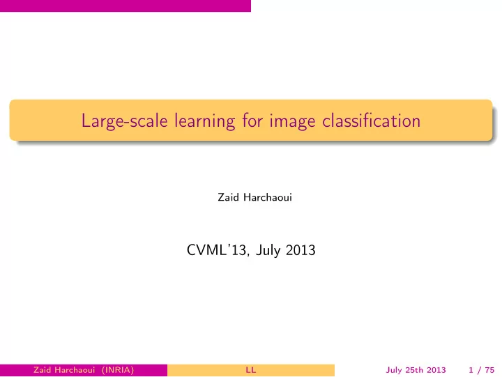 large scale learning for image classification