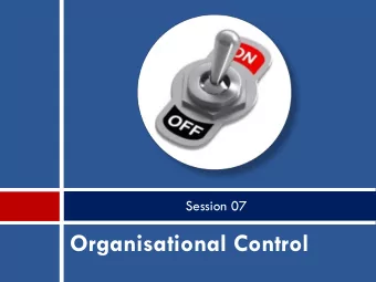 Organisational Control  The movement of an organization  might get directed elsewhere due  to