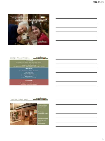 2018-09-19  Schlegel Villages Philosophy  Our Mission  To provide holistic health care in a home