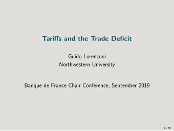 Tariffs and the Trade Deficit  Guido Lorenzoni  Northwestern University  Banque de France Chair