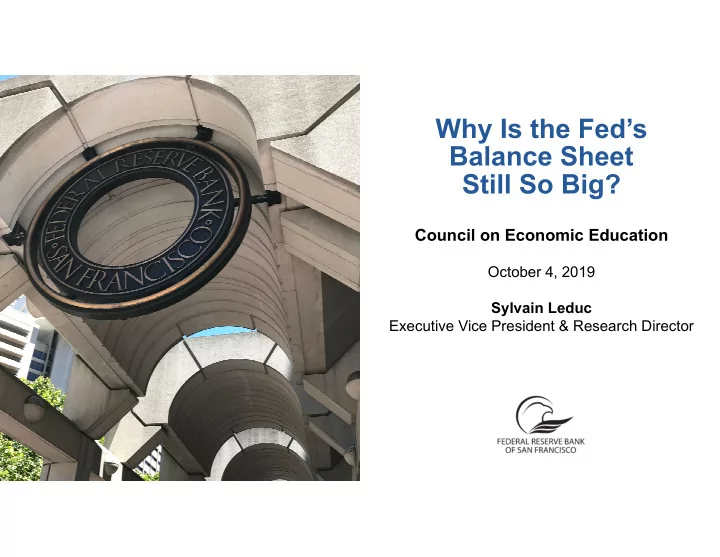 why is the fed s balance sheet still so big