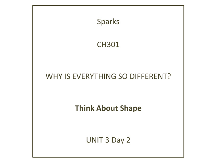sparks ch301 why is everything so different think about