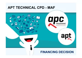 APT TECHNICAL CPD - MAF  FINANCING DECISION  Sources of finance and the  financing decision