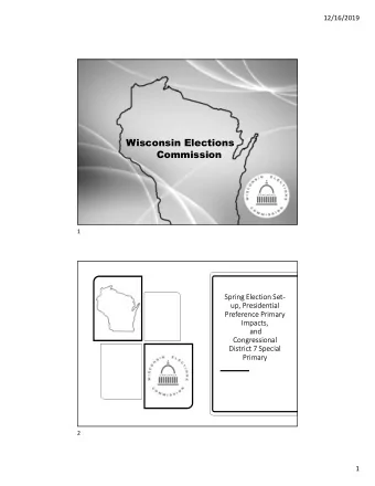 Wisconsin Elections  Commission  1  Spring Election Set-  up, Presidential  Preference Primary