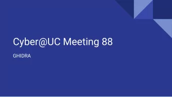 Cyber@UC Meeting 88  GHIDRA  If Youre New!   Join our Slack: cyberatuc.slack.com Check out
