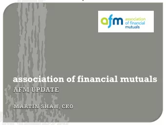 association of financial mutuals  53 member companies  20 million policyholders  Association of