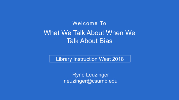 what we talk about when we talk about bias