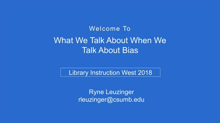 what we talk about when we talk about bias
